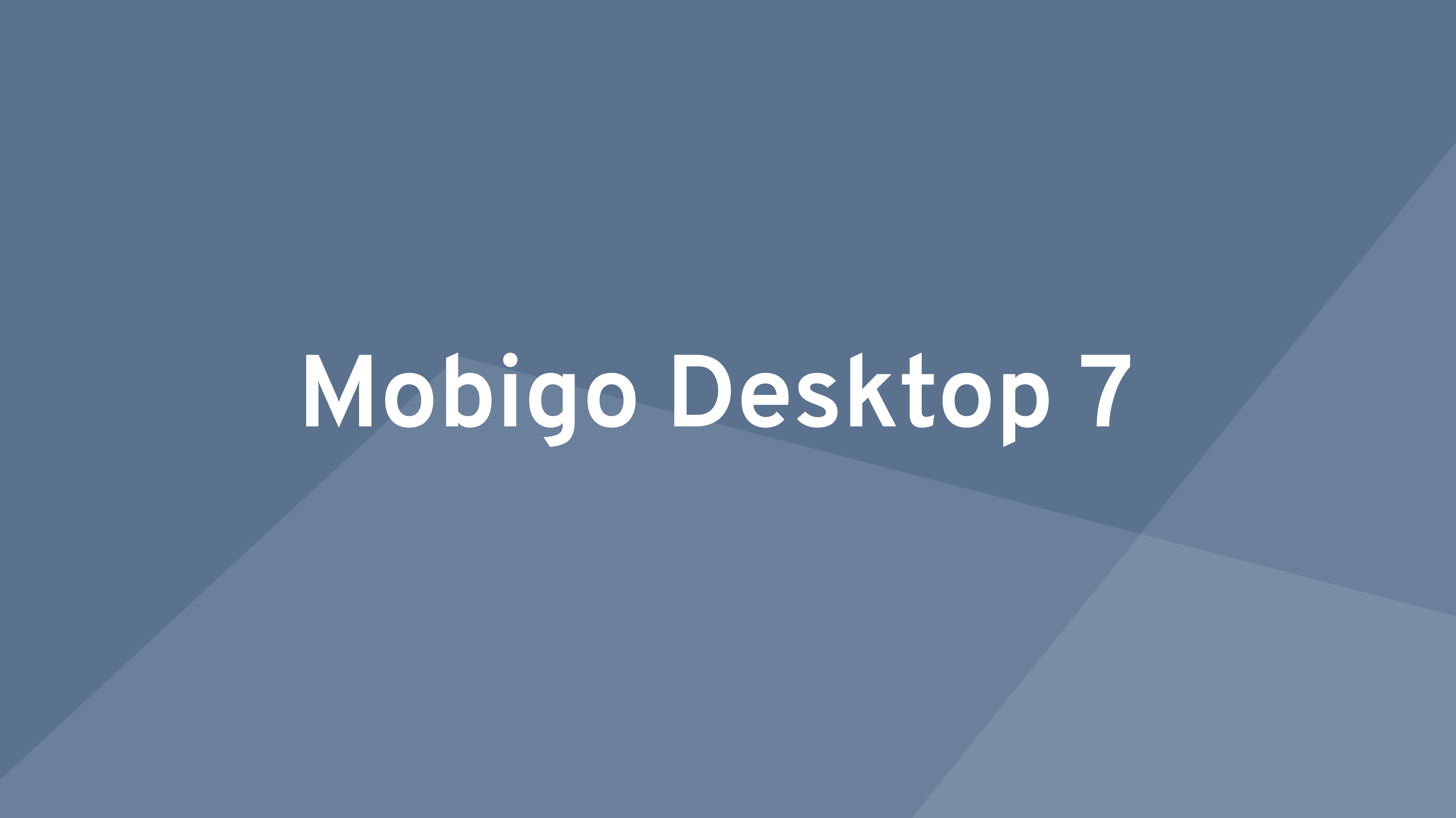 8 nyheter i Mobigo Desktop 7